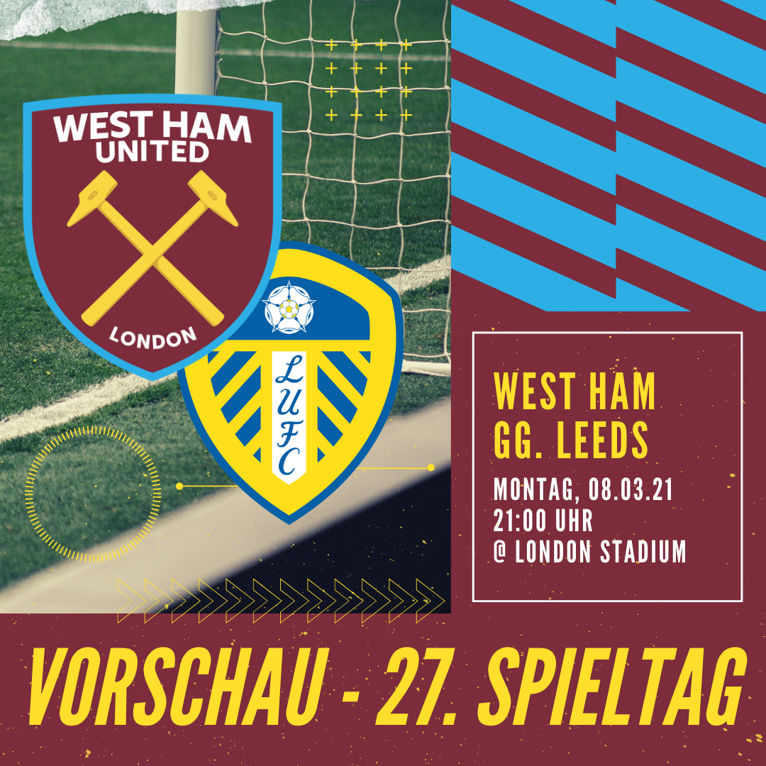 Vorschau - West Ham gg. Leeds - 07.03.2021