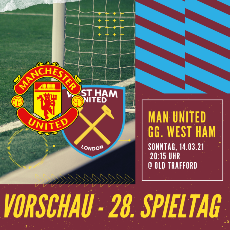 Vorschau - West Ham gg. Man United - 13.03.2021