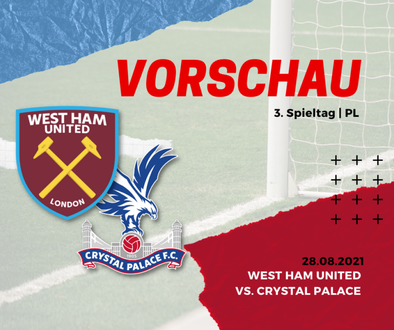 Vorschau - West Ham vs. Cryswtal Palace