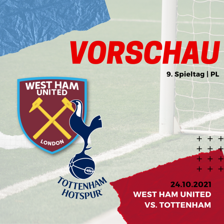 Vorschau - West Ham vs. Tottenham - 24.10.2021