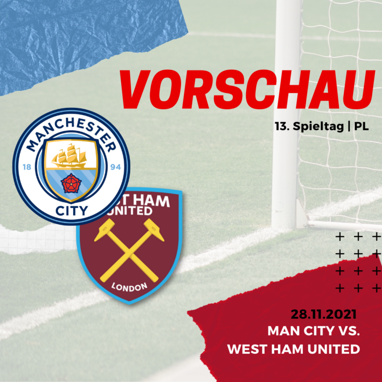 Vorschau - Man City vs. West Ham - 28.11.2021