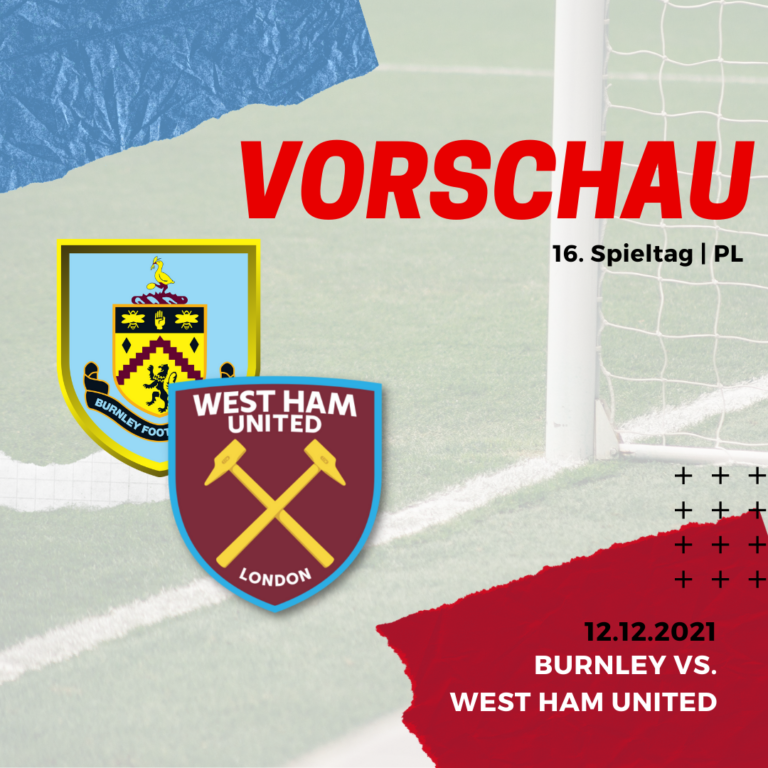 Vorschau - Burnely vs. West Ham - 12.12.2021