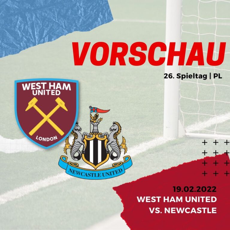 Vorschau - West Ham United vs Newcastle - 19.02.2022